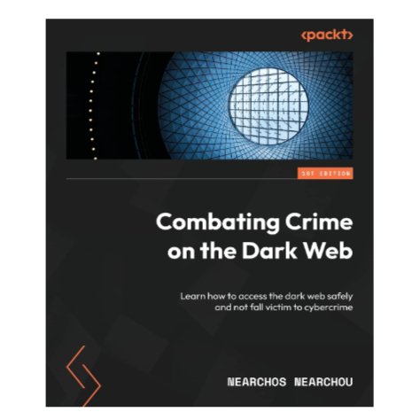 Combating Crime On The Dark Web / Packt / By Nearchos Nearchou - Cyber Shop Cyprus